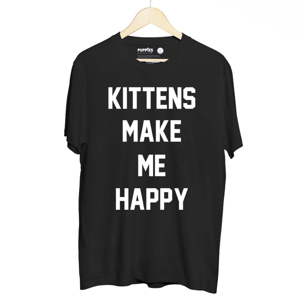 New Kittens Make Me Happy T-Shirt by Puppies Make Me Happy